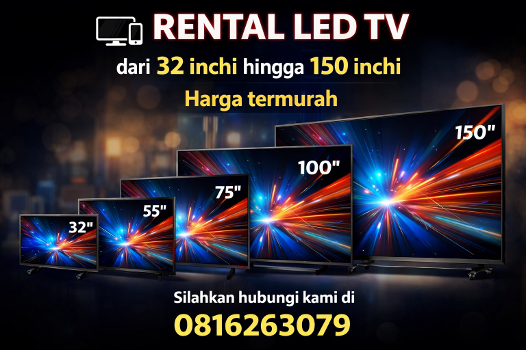 Rental LED TV Murah dari 32 Inchi hingga 150 Inchi untuk Berbagai Kebutuhan Event