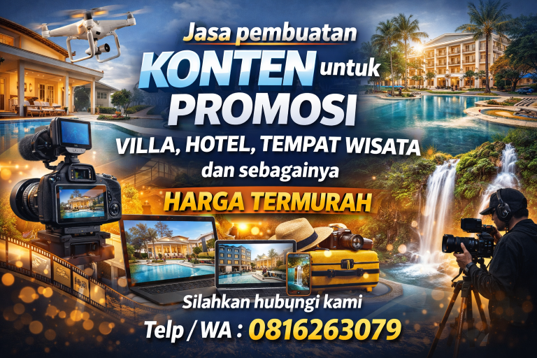 Jasa Pembuatan Konten untuk Promosi Villa, Hotel, Tempat Wisata dan Sebagainya Harga Termurah