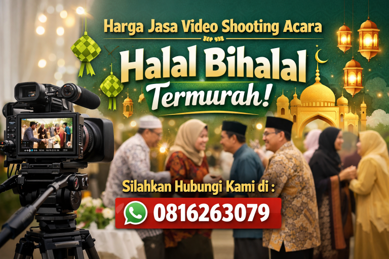 Harga Jasa Video Shooting Acara Halal Bihalal Termurah & Profesional